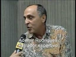 Radialista esportivo Ademir Cesrio da Silva, 65, o Ademir Rodrigues